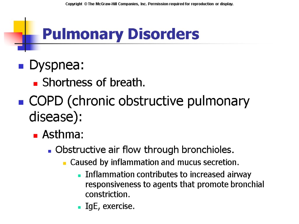 Pulmonary Disorders Dyspnea: Shortness of breath. COPD (chronic obstructive pulmonary disease): Asthma: Obstructive air
